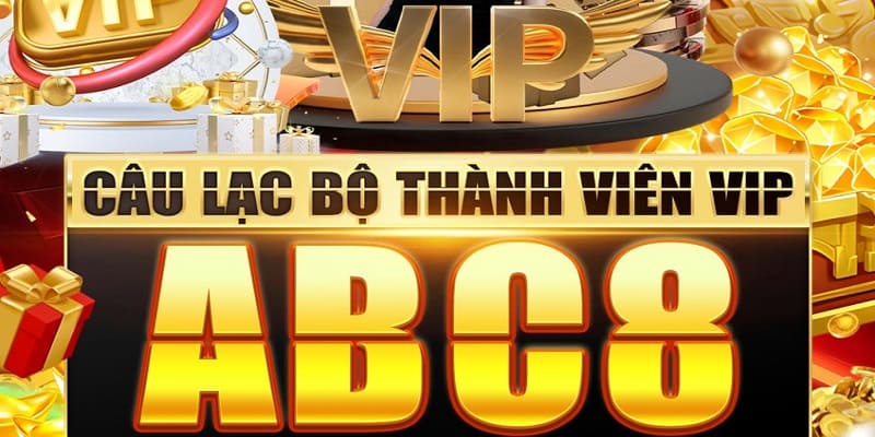 Độc quyền VIP - Chương trình chỉ dành cho hội viên VIP ABC8 Độc quyền hấp dẫn dành cho thành viên VIP
