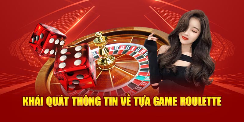 Khám Phá Mẹo Chơi Roulette Cho Thành Viên Mới Tại ABC8 Khái quát thông tin về tựa game roulette